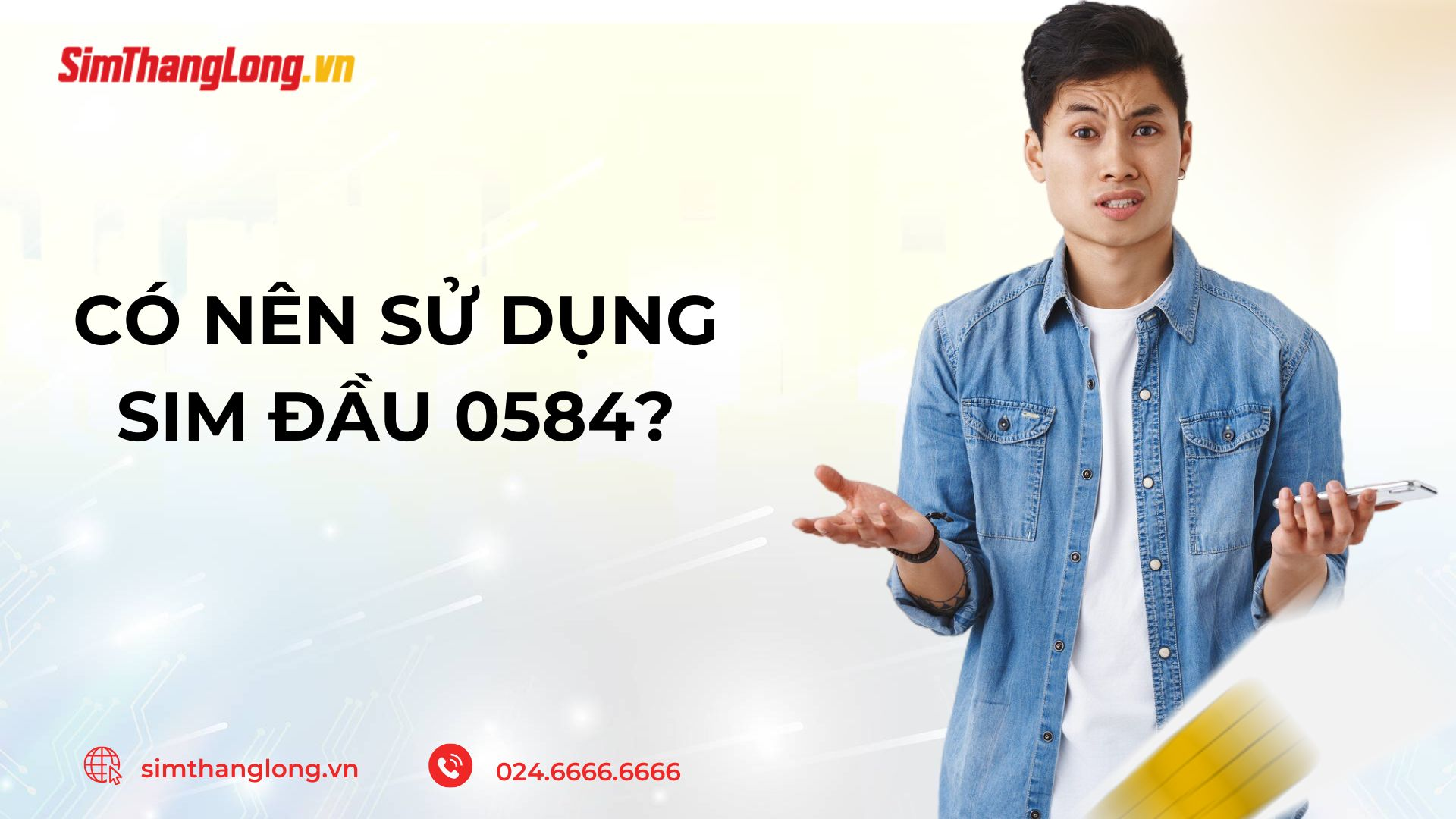 Có nên sử dụng sim đầu số 0584?