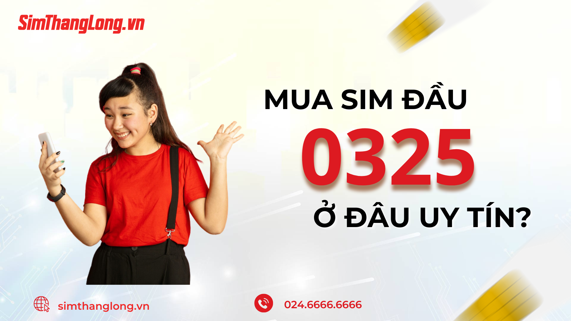 Mua sim đầu 0325 ở đâu thì uy tín?