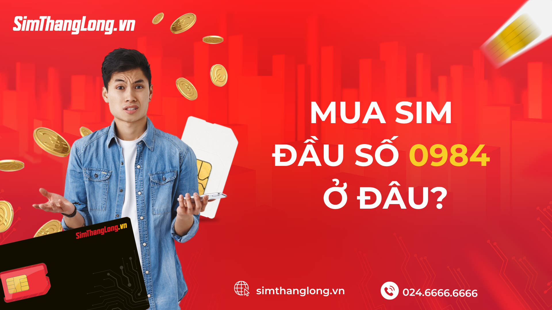 Nên mau sim đầu 0984 ở đâu