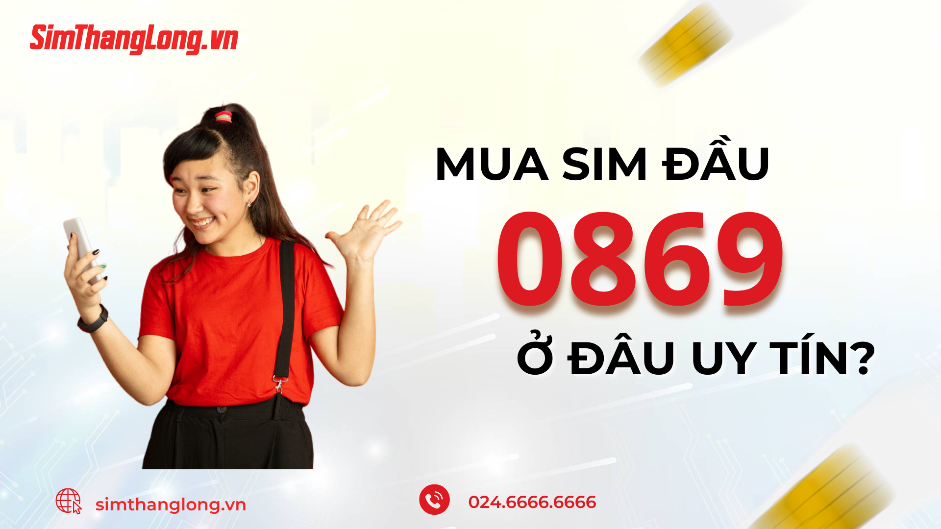 Địa chỉ uy tín mua sim đầu 0869