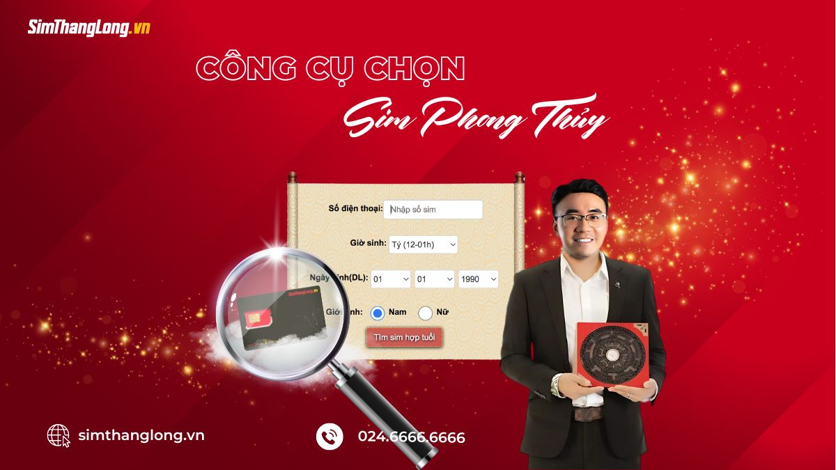 Công cụ chọn sim phong thủy được nghiên cứu bởi chuyên gia phong thủy Leo Nam