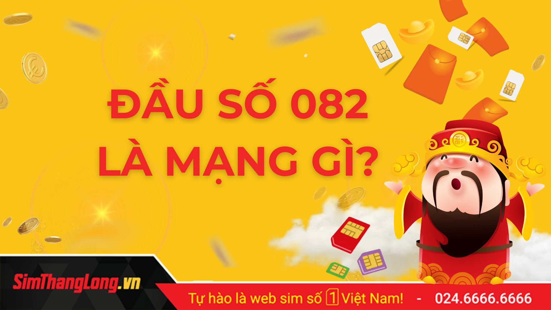 Đầu số 082 là mạng gì? Bật mí cách chọn mua sim đầu 0828