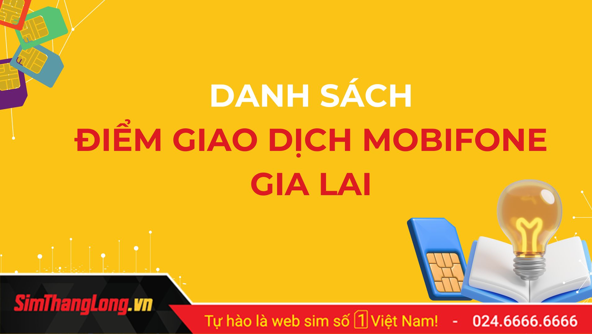 Danh sách các điểm giao dịch MobiFone tại Gia Lai