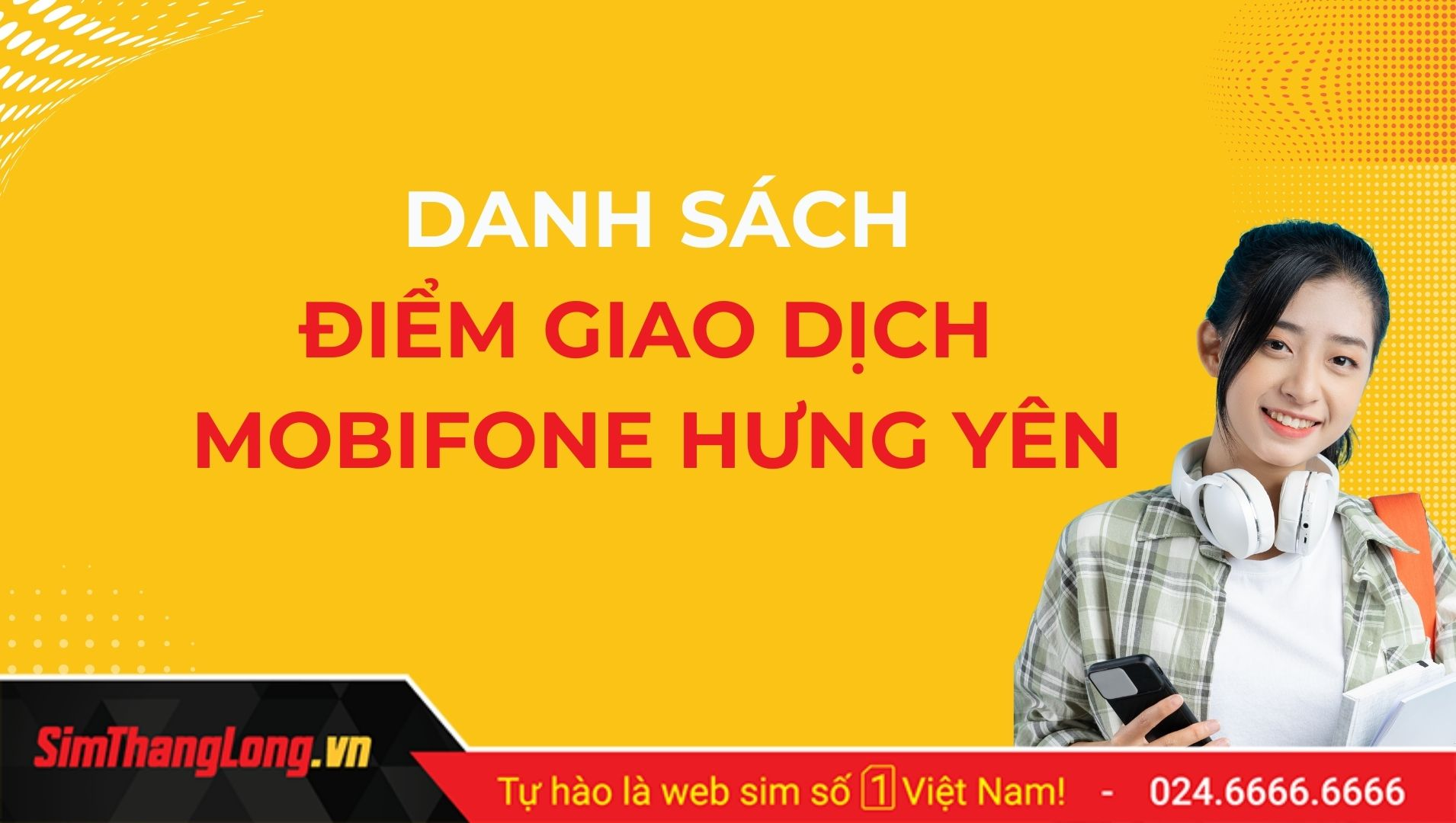 Danh sách điểm giao dịch MobiFone Hưng Yên