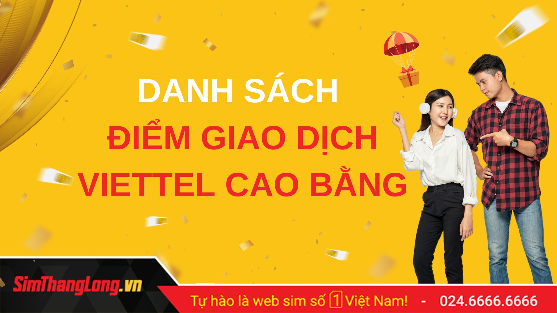Danh sách các cửa hàng giao dịch Viettel tại Cao Bằng
