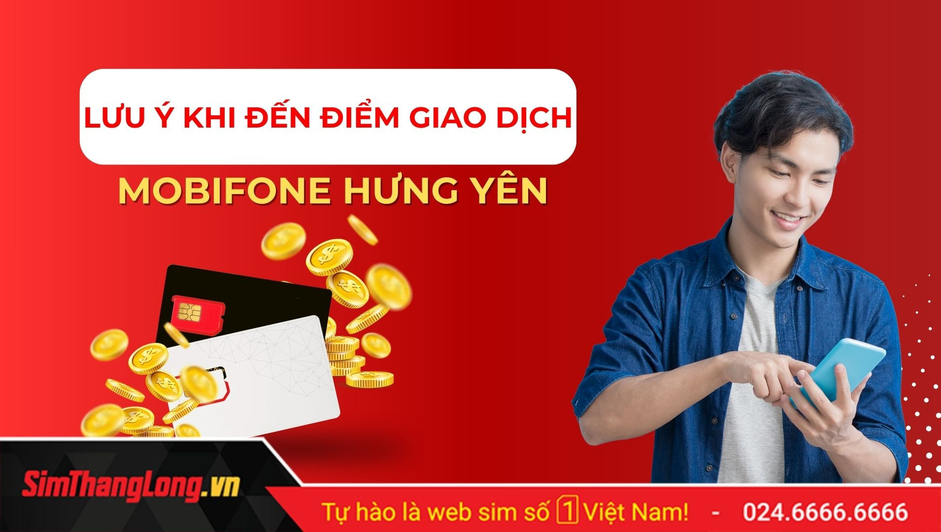 Lưu ý khi đến điểm giao dịch MobiFone Hưng Yên