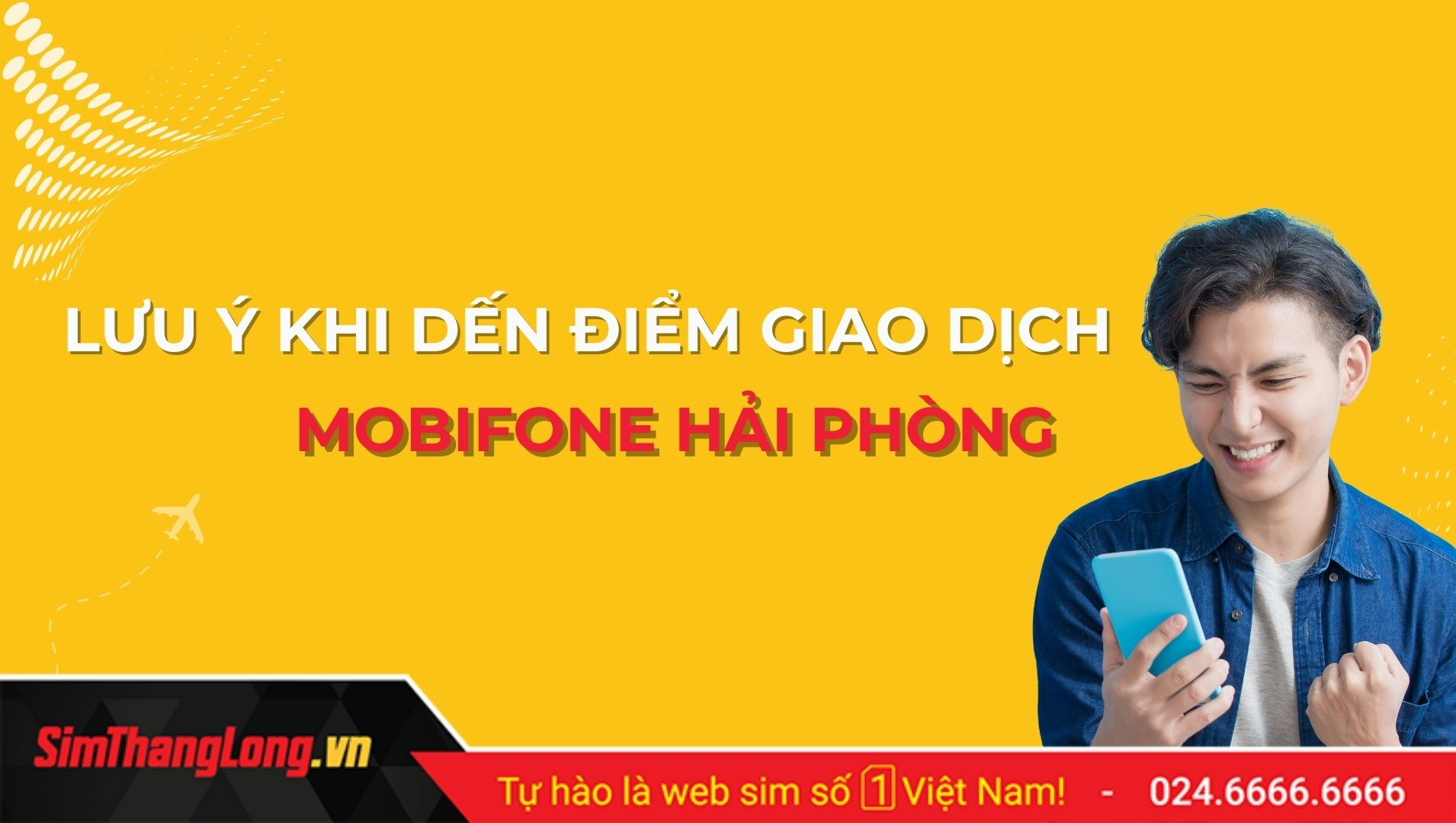 Lưu ý khi đến điểm giao dịch MobiFone Hải Phòng