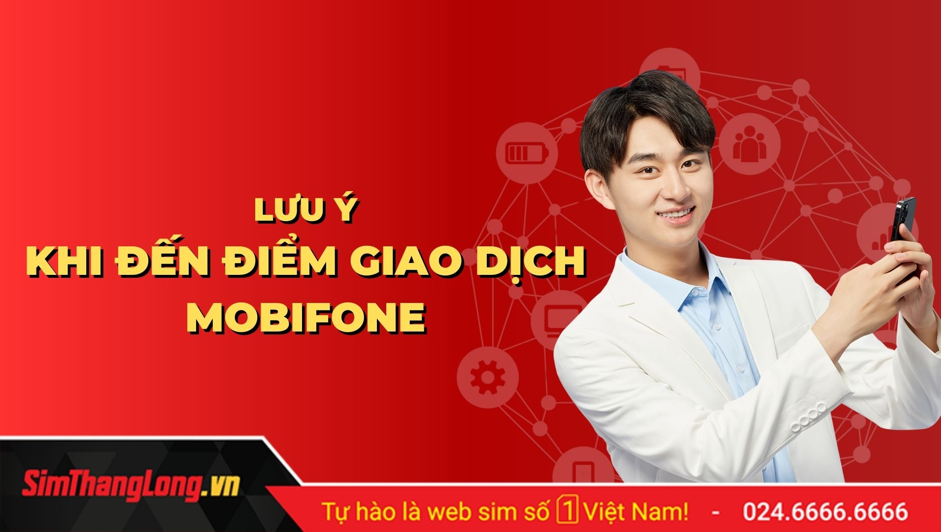 Lưu ý khi đến điểm giao dịch MobiFone tại Đồng Nai
