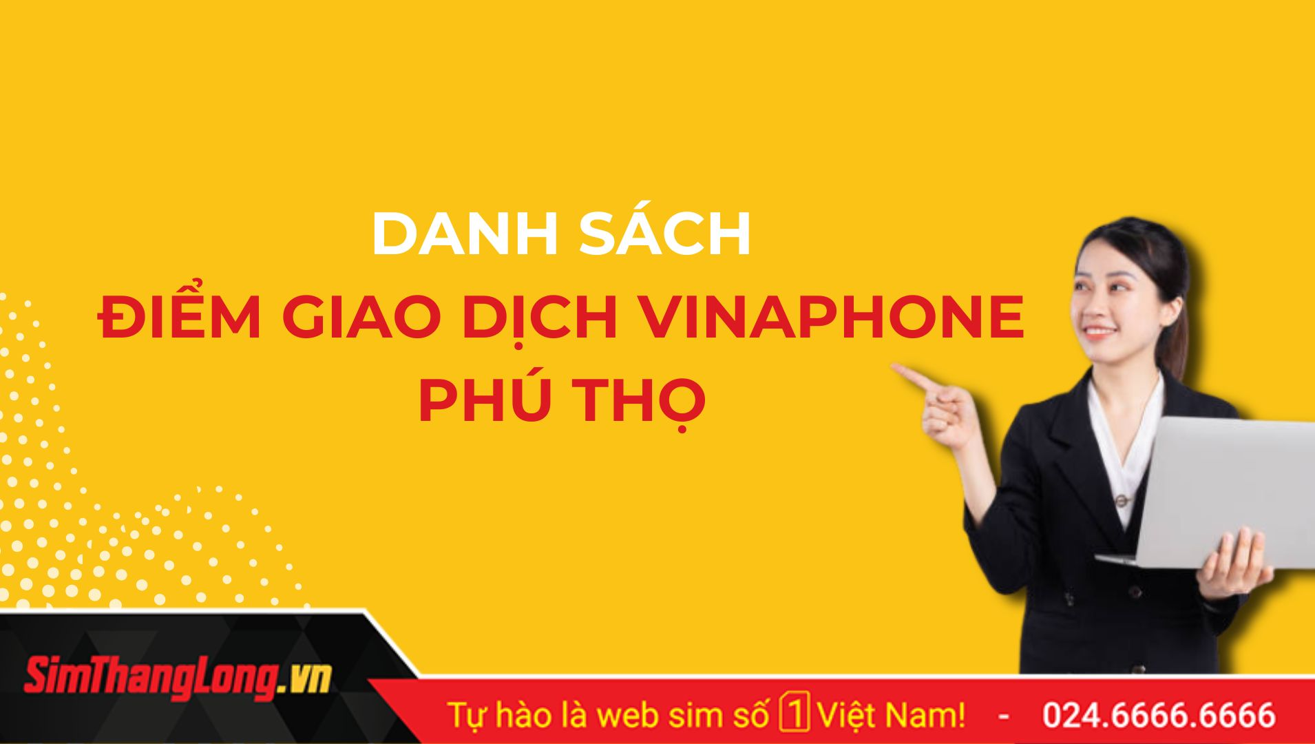Danh sách các điểm giao dịch Vinaphone tại Phú Thọ