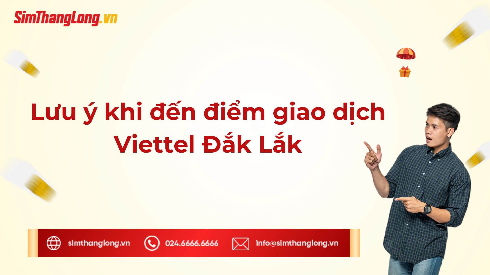 Lưu ý khi đến điểm giao dịch Viettel Đắk Lắk