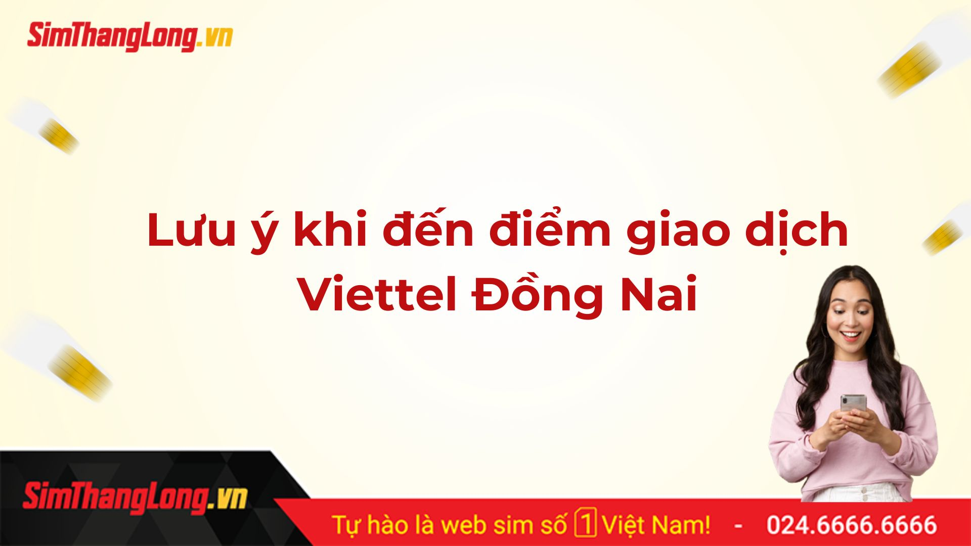 Lưu ý khi đến điểm giao dịch Viettel Đồng Nai