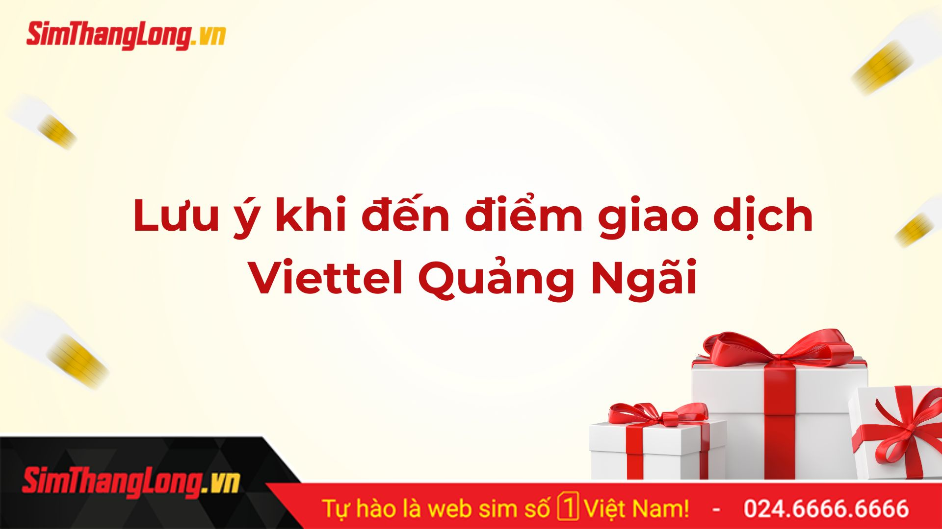 Lưu ý khi đến điểm giao dịch Viettel Quảng ngãi