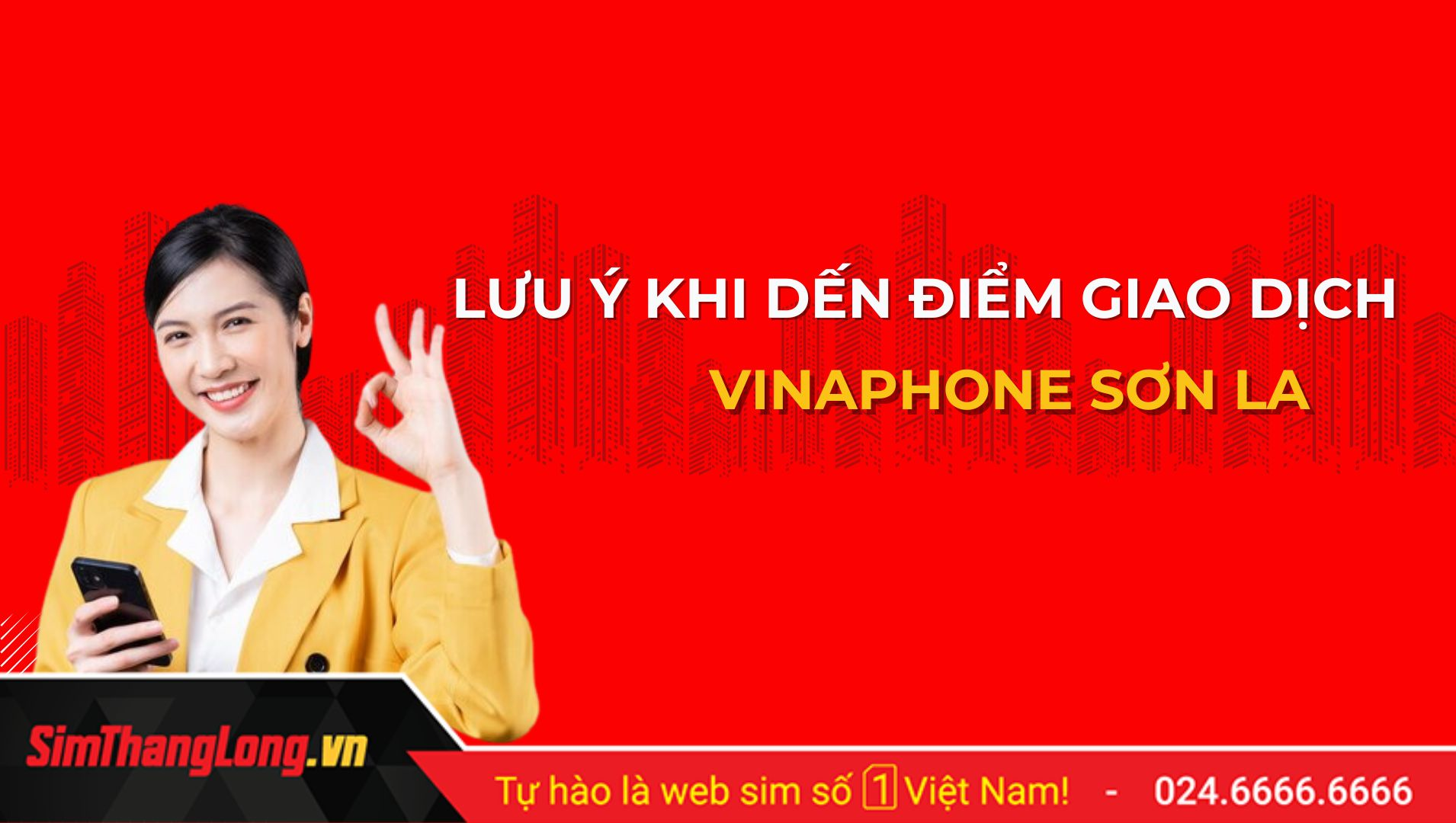 Lưu ý khi đến điểm giao dịch Vinaphone Sơn La