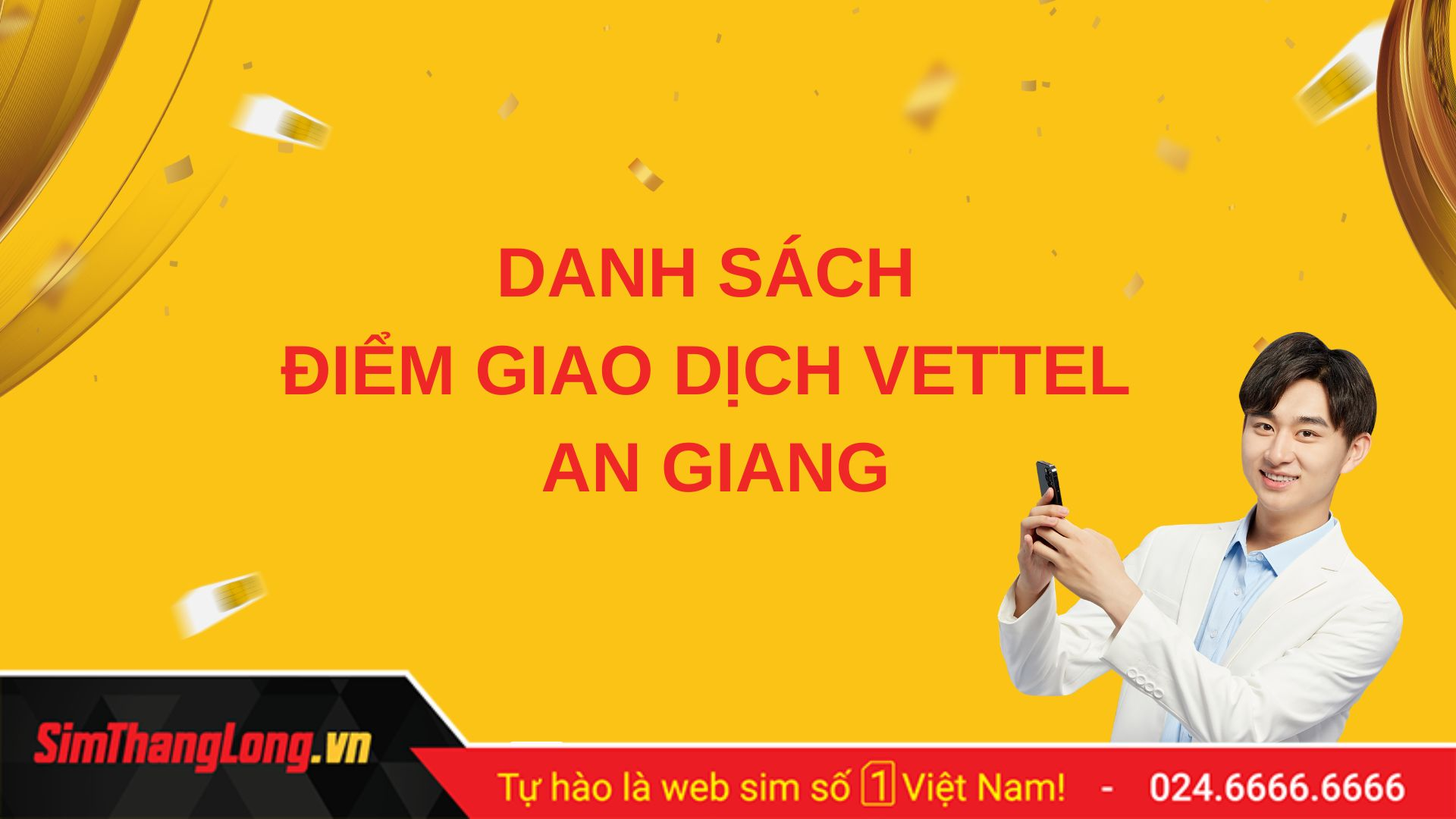 Danh sách điểm giao dịch Viettel tại An Giang