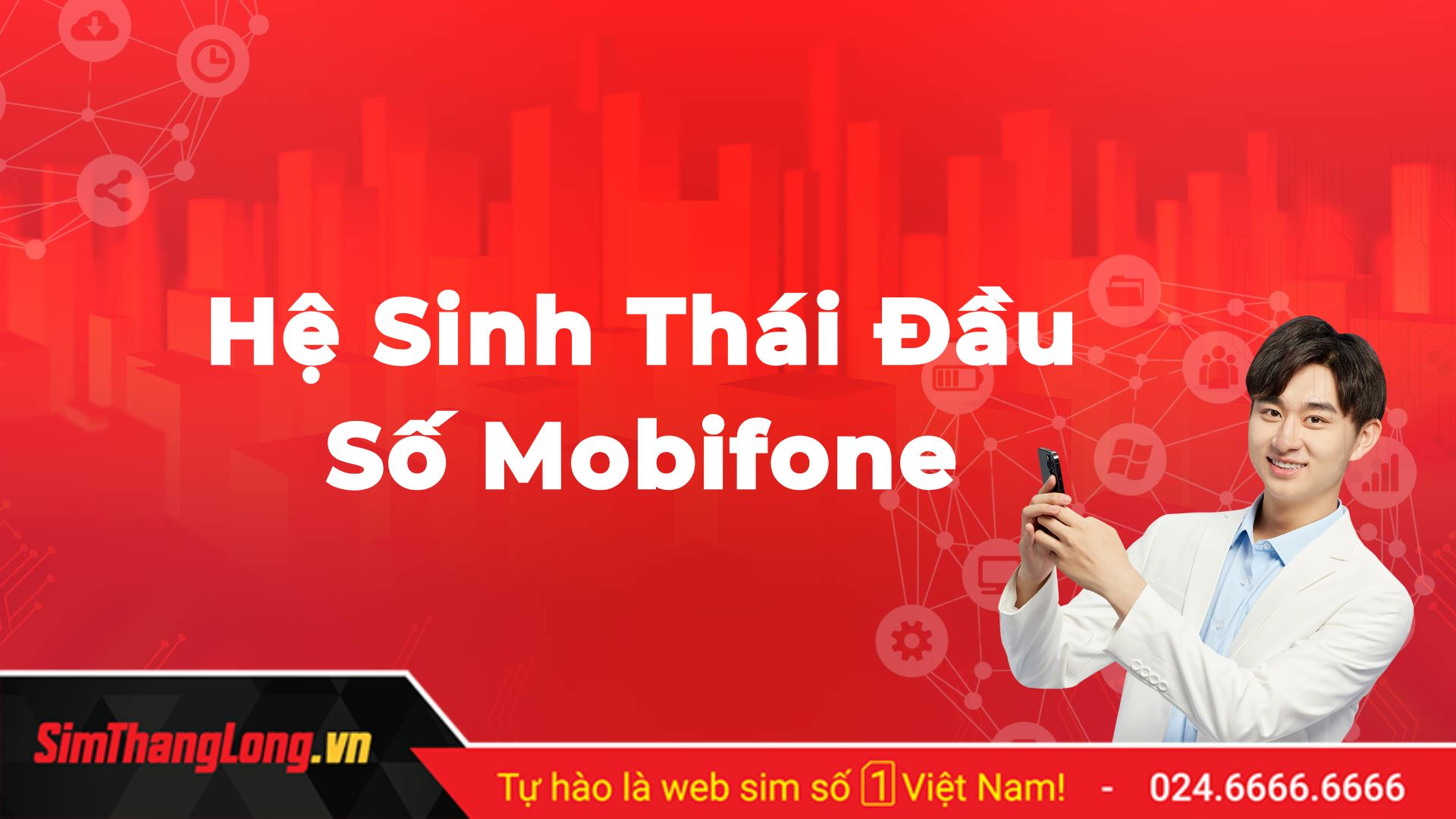 He-sinh-thai-dau-so-Mobifone He-sinh-thai-dau-so-Mobifone