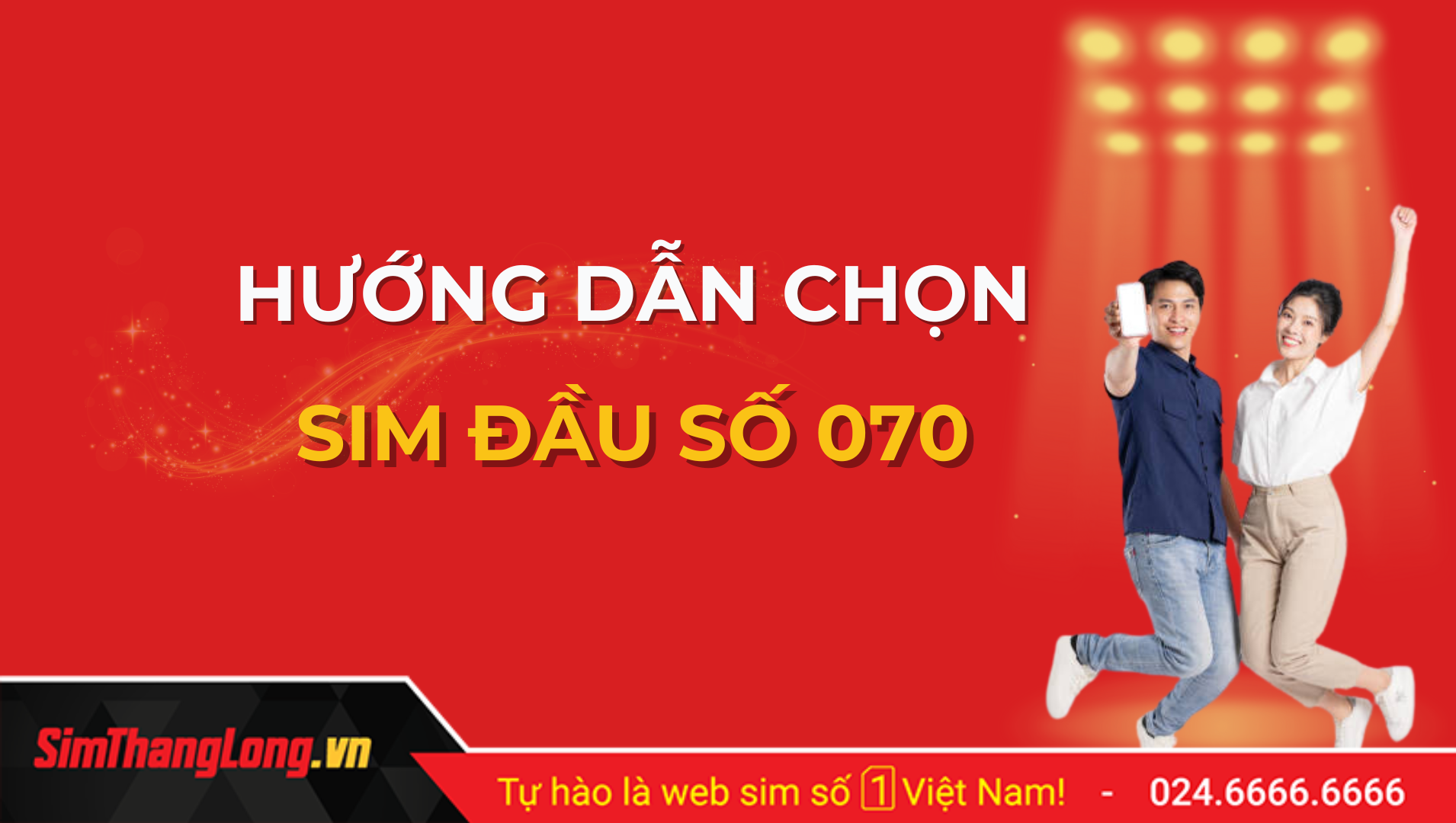 Hướng dẫn chọn sim đầu số 070