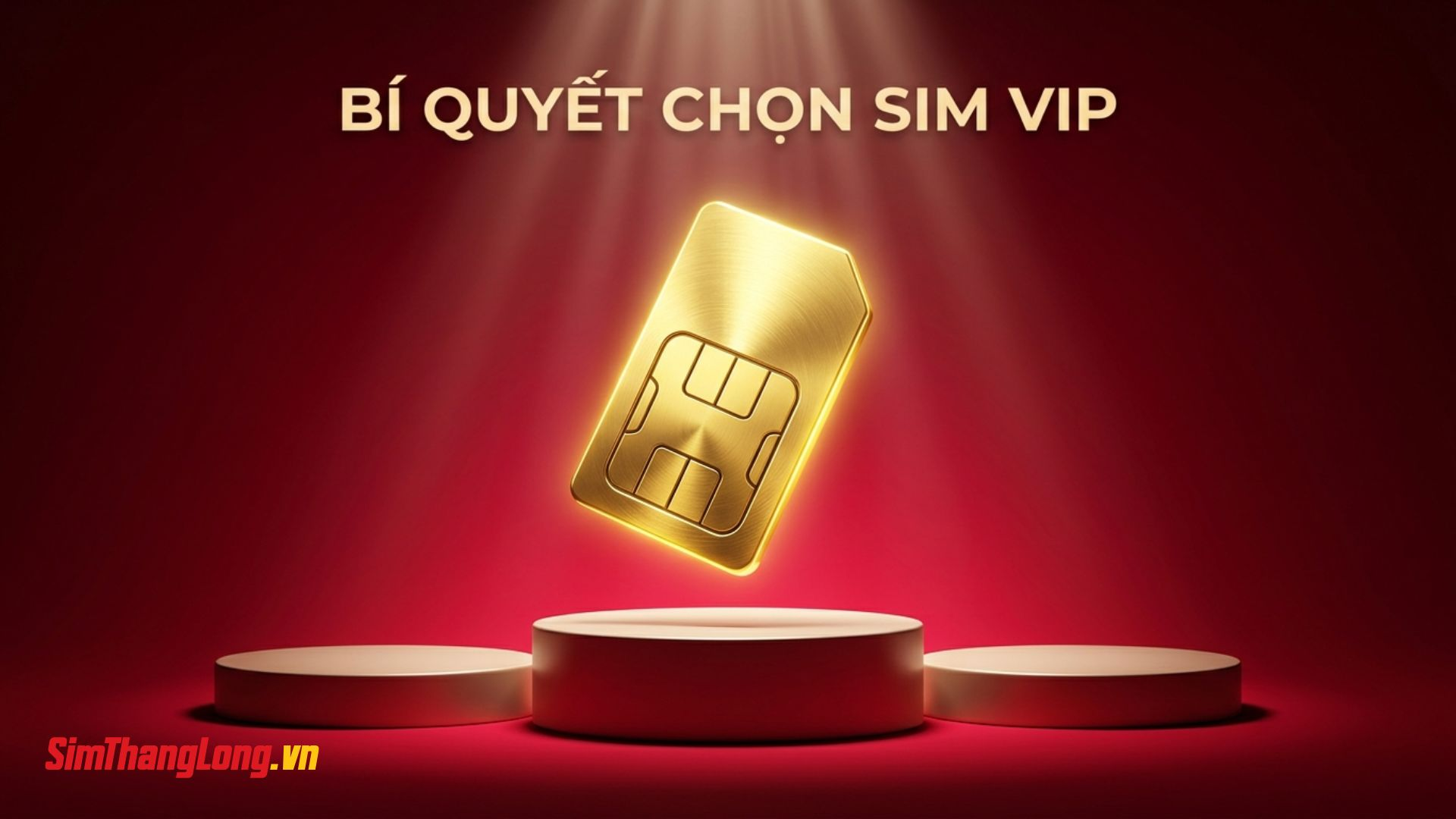 Cách chọn sim Vip