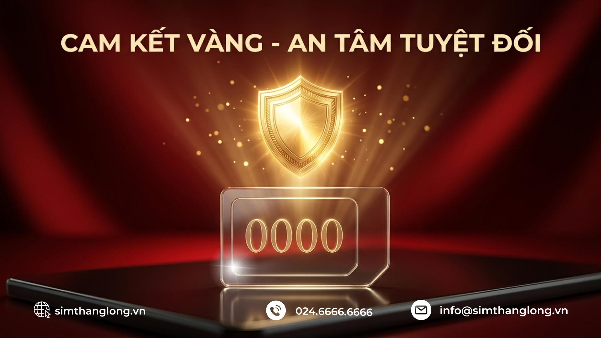 Cam kết khi mua sim tứ quý 0000 tại Sim Thăng Long Cam kết khi mua sim tứ quý 0000 tại Sim Thăng Long