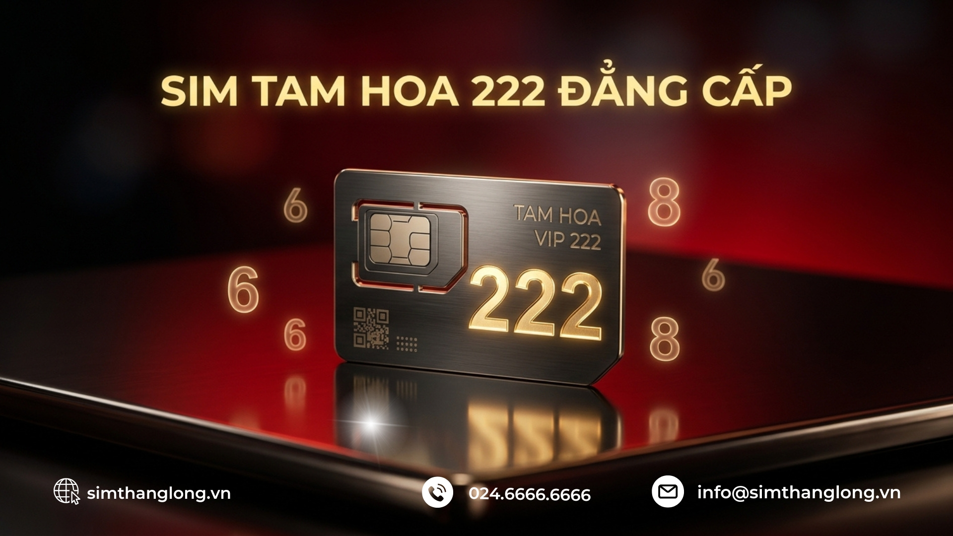 Sim tam hoa 222 giá trên 10 triệu tại Sim Thăng Long Sim tam hoa 222 giá trên 10 triệu tại Sim Thăng Long