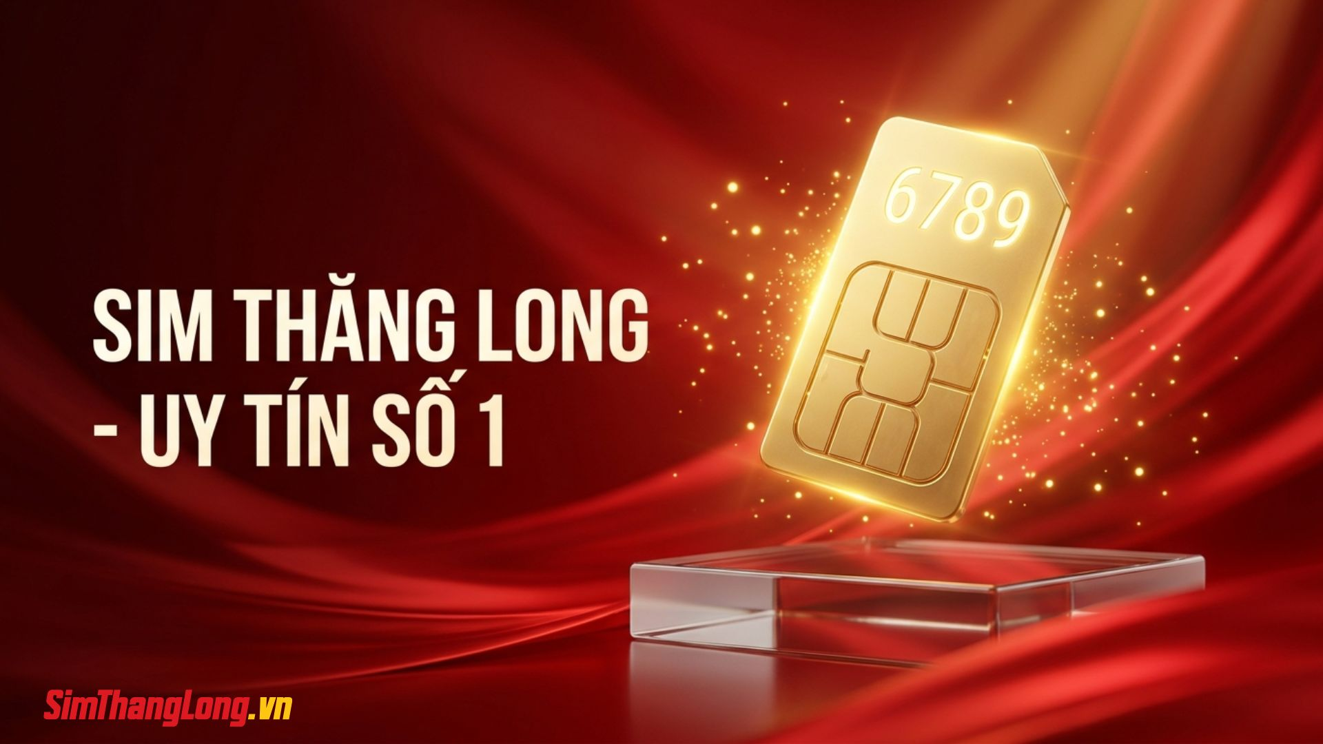 Tại sao nên mua sim đuôi 6789 tại Sim Thăng Long