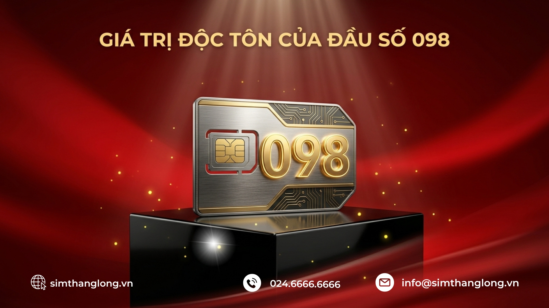 Tại sao sim đầu số 098 lại có giá cao tại Sim Thăng Long?